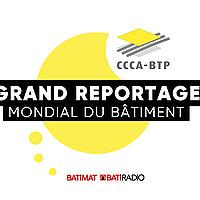 GRAND REPORTAGE - Mondial du bâtiment