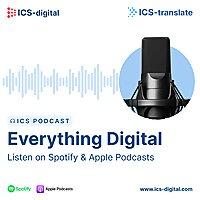 ICS Podcast: Everything Digital