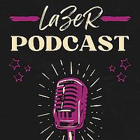LaZeR Den Podcast