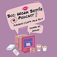 BCC: Work Bestie