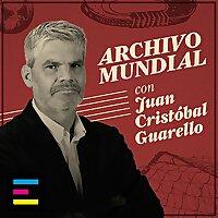 Archivo Mundial, con Juan Cristóbal Guarello