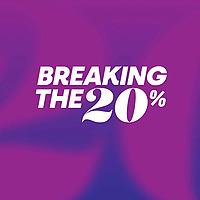 Breaking the 20%