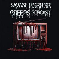 Savage Horror Creeps Podcast