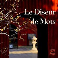 Le Diseur de Mots
