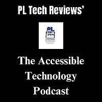 The Accessible Technology Podcast
