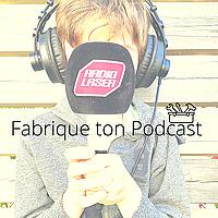 Fabrique ton podcast