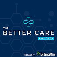 The BetterCare Podcast