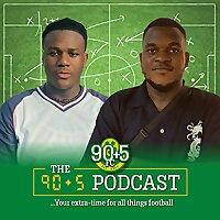The 90plus5 football podcast