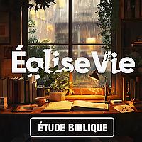 Église VIE - Étude Biblique