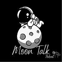 Moon Talk the podcast