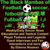 The black Mambas of Football and Soccer