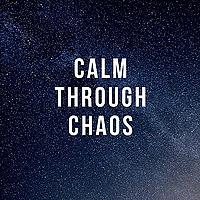 Calm Through Chaos