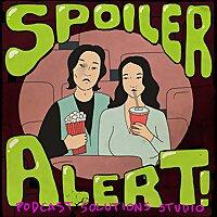 Spoiler Alert