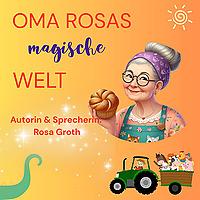 Oma Rosas magische Welt