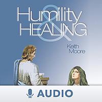 Humility And Healing (Audio)