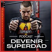 Devenir un SuperDad
