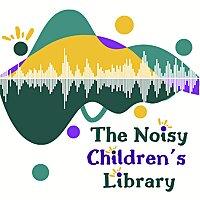 The Noisy Children's Library by Story Stitchers