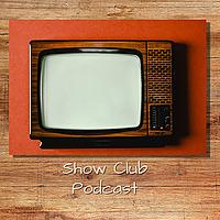 Show Club Podcast