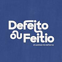 Defeito ou Feitio?