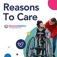 Reasons to Care by Diverse Abilities