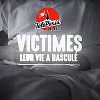 "Victimes, leur vie a basculé"