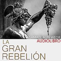 LA GRAN REBELIÓN - audiolibro - S.A.W.