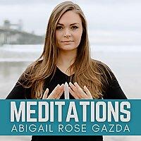 Meditations - Abigail Rose Gazda