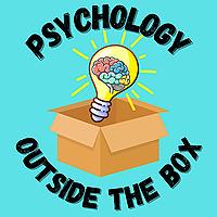 PSYCHOLOGY OUTSIDE THE BOX
