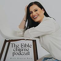 The Bible Chisme