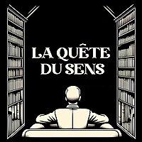 La Quête du Sens