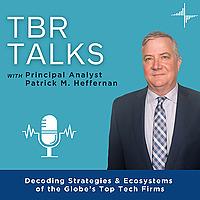 TBR Talks: Decoding Strategies and Ecosystems of the Globe's Top Tech Firms