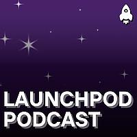 LaunchPod | Product Management Podcast