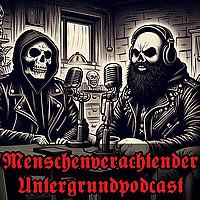 Menschenverachtender Untergrundpodcast