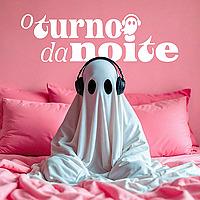Turno da Noite
