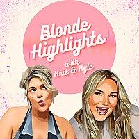 Blonde Highlights with Kris and Kyle