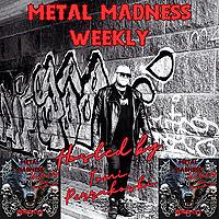 Metalmadness weekly