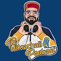 The Himachali Podcast