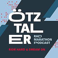 Der Ötztaler Radmarathon Podcast - Ride hard & dream on