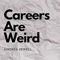 Careers Are Weird