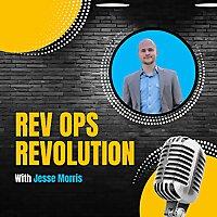 Rev Ops Revolution, SaaS, Go To Market, Startups, Tech Growth Revenue Operations Conversations
