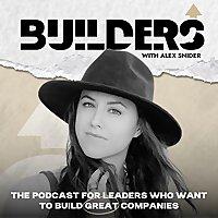 BUILDERS with Alex Snider