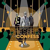 Dressed To Confess