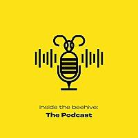 Inside the Beehive: the podcast