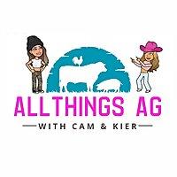 All Things Ag with Cam and Kier