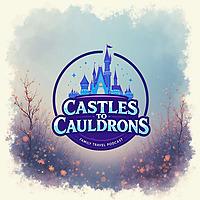 Castles to Cauldrons: A Family Travel Podcast