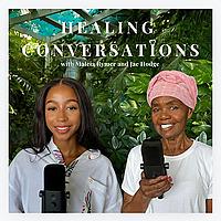 Healing Conversations with Malcia Rymer