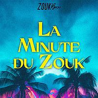 La Minute du Zouk