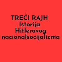 TREĆI RAJH – Istorija Hitlerovog nacionalsocijalizma