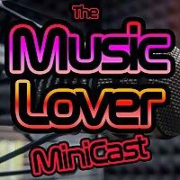 The Music Lover mini-podcast