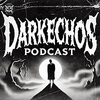 DarkEchos Podcast: Scary Horror Stories